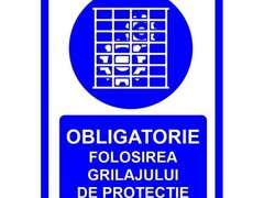 Placuta obligatorie folosirea grilajului de protectie